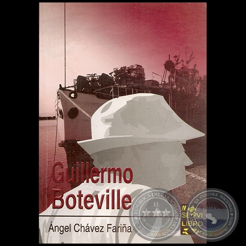GUILLERMO BOTEVILLE - Autor: ÁNGEL CHÁVEZ FARIÑA - Año 2010